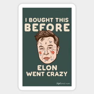 Elon's Era: I bought this before Elon went crazy bumper sticker Sticker